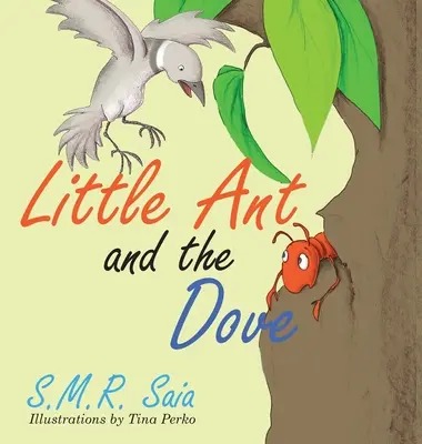 La petite fourmi et la colombe : Une bonne action en mérite une autre - Little Ant and the Dove: One Good Turn Deserves Another