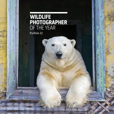 Photographe de l'année pour la faune et la flore : Portfolio 32 : Volume 32 - Wildlife Photographer of the Year: Portfolio 32: Volume 32