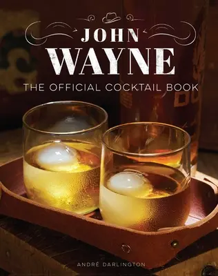 John Wayne : Le livre officiel des cocktails, coffret cadeau - John Wayne: The Official Cocktail Book Gift Set