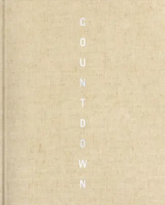 Compte à rebours : Deux minutes avant minuit et l'architecture de l'Armageddon - Countdown: Two Minutes to Midnight and the Architecture of Armageddon