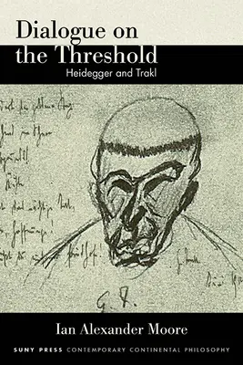 Dialogue sur le seuil : Heidegger et Trakl - Dialogue on the Threshold: Heidegger and Trakl