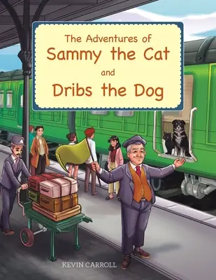 Les aventures de Sammy le chat et de Dribs le chien - The Adventures of Sammy the Cat and Dribs the Dog