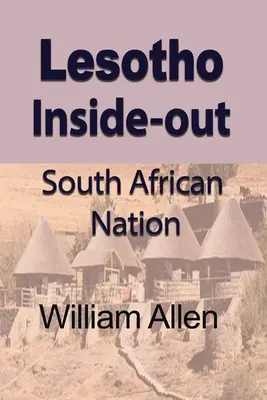 Lesotho Inside-out : Nation sud-africaine - Lesotho Inside-out: South African Nation