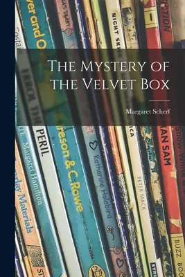Le mystère de la boîte de velours - The Mystery of the Velvet Box