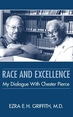 Race et excellence : Mon dialogue avec Chester Pierce - Race and Excellence: My Dialogue with Chester Pierce