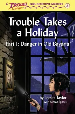 Les ennuis prennent des vacances - Trouble Takes a Holiday