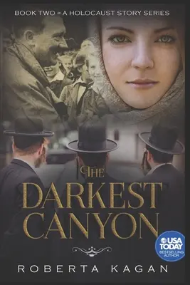 Le canyon le plus sombre : Le Canyon le plus sombre : Deuxième tome d'une série sur l'Holocauste - The Darkest Canyon: Book Two in A Holocaust Story Series