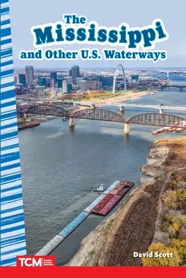 Le Mississippi et les autres voies navigables des États-Unis - The Mississippi and Other U.S. Waterways