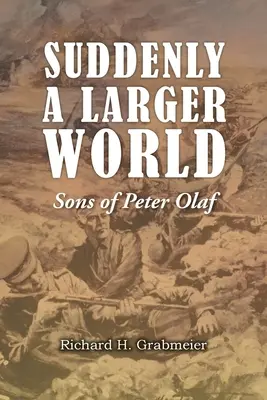 Soudain un monde plus grand : Les fils de Peter Olaf - Suddenly a Larger World: Sons of Peter Olaf