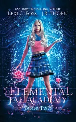 Académie des Fées Élémentaires : Livre 2 - Elemental Fae Academy: Book Two