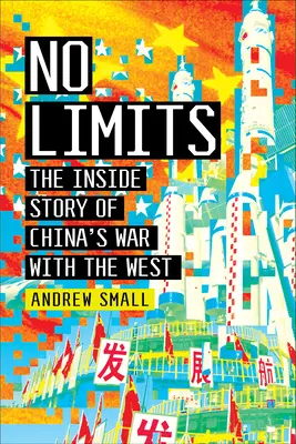 No Limits : L'histoire intérieure de la guerre de la Chine contre l'Occident - No Limits: The Inside Story of China's War with the West