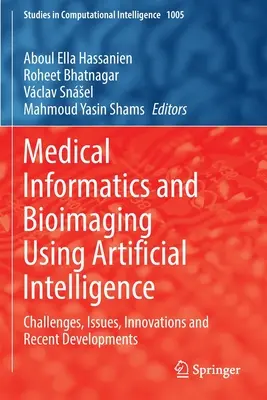 L'informatique médicale et la bio-imagerie à l'aide de l'intelligence artificielle : Défis, questions, innovations et développements récents - Medical Informatics and Bioimaging Using Artificial Intelligence: Challenges, Issues, Innovations and Recent Developments