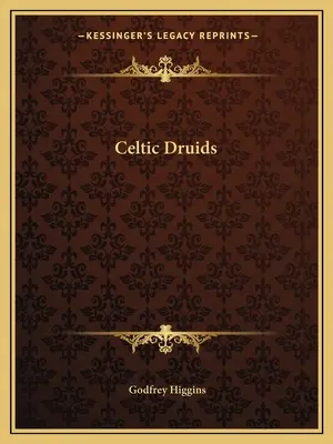 Les druides celtiques - Celtic Druids