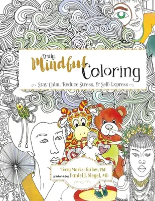 La coloration en pleine conscience - Truly Mindful Coloring