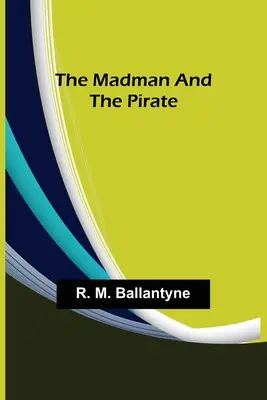 Le fou et le pirate - The Madman and the Pirate