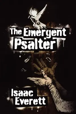 Le psautier émergent - The Emergent Psalter