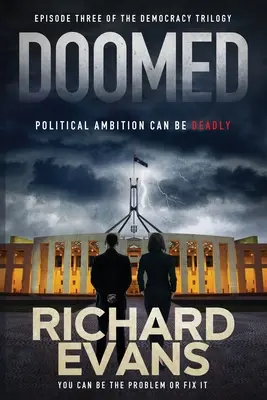 Condamné : L'ambition politique peut être mortelle - Doomed: Political Ambition can be deadly