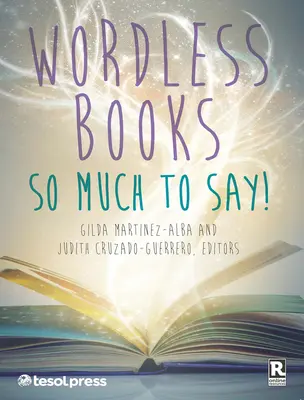 Livres sans paroles : Tant de choses à dire ! - Wordless Books: So Much to Say!