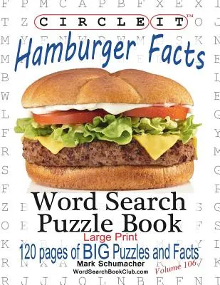 Encerclez-le, faits sur les hamburgers, gros caractères, mots cachés, livre de casse-tête - Circle It, Hamburger Facts, Large Print, Word Search, Puzzle Book