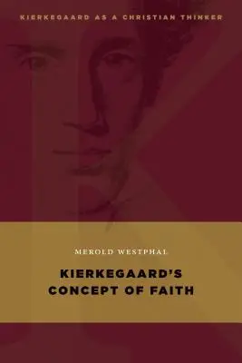 Le concept de foi chez Kierkegaard - Kierkegaard's Concept of Faith