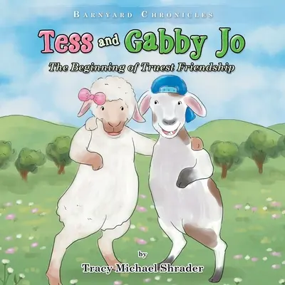 Tess et Gabby Jo : le début d'une véritable amitié - Tess and Gabby Jo: The Beginning of Truest Friendship