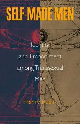 Self-Made Men : Identity and Embodiment Among Transsexual Men (en anglais) - Self-Made Men: Identity and Embodiment Among Transsexual Men