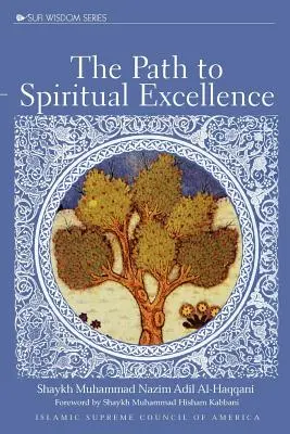 La voie de l'excellence spirituelle - The Path to Spiritual Excellence