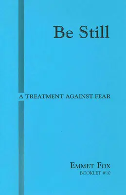 Be Still #10 : Un traitement contre la peur - Be Still #10: A Treatment Against Fear