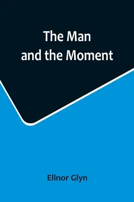 L'homme et le moment - The Man and the Moment