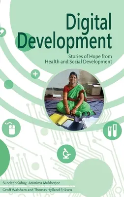 Développement numérique : Histoires d'espoir dans le domaine de la santé et du développement social - Digital Development: Stories of Hope from Health and Social Development