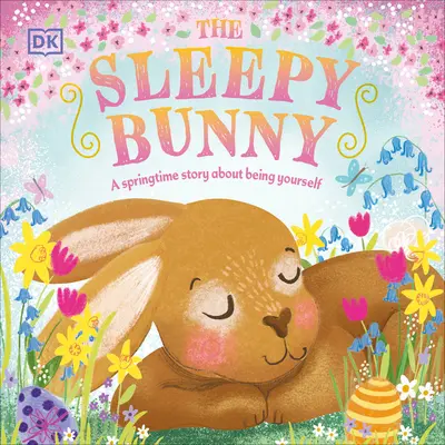Le lapin endormi : Une histoire printanière sur le fait d'être soi-même - The Sleepy Bunny: A Springtime Story about Being Yourself