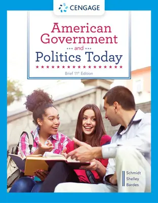 Gouvernement américain et politique aujourd'hui, version abrégée - American Government and Politics Today, Brief