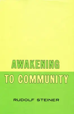 L'éveil à la communauté : (Cw 257) - Awakening to Community: (Cw 257)