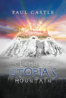 L'ascension de la montagne d'Utopie - Climbing Utopia's Mountain