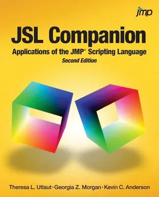 JSL Companion : Applications du langage de script JMP, deuxième édition - JSL Companion: Applications of the JMP Scripting Language, Second Edition