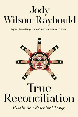 La vraie réconciliation : Comment être une force de changement - True Reconciliation: How to Be a Force for Change