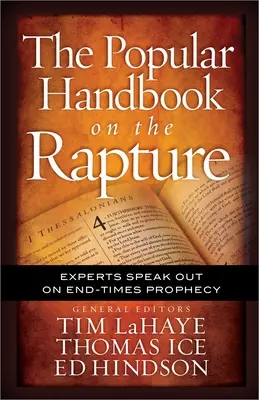 Le manuel populaire sur l'enlèvement : Des experts s'expriment sur la prophétie de la fin des temps - The Popular Handbook on the Rapture: Experts Speak Out on End-Times Prophecy