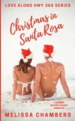 Noël à Santa Rosa : Une seconde chance romantique et torride - Christmas in Santa Rosa: A Steamy Second Chance Romance