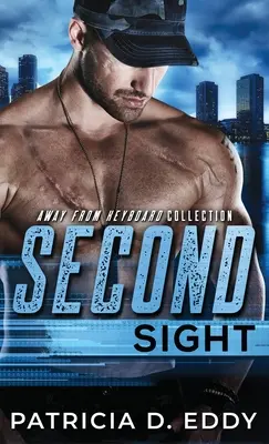 Second Sight : Un roman à suspense, loin du clavier, autonome - Second Sight: An Away From Keyboard Romantic Suspense Standalone