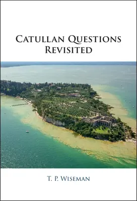 Les questions catullanes revisitées - Catullan Questions Revisited