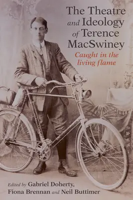 L'art et l'idéologie de Terence Macswiney : pris dans la flamme vivante - The Art and Ideology of Terence Macswiney: Caught in the Living Flame