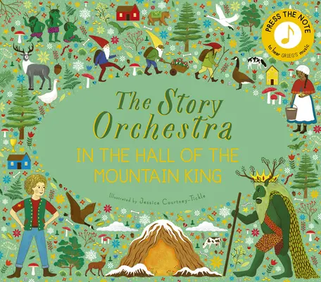 Le Story Orchestra : Dans la salle du roi de la montagne : Appuyez sur la note pour écouter la musique de Grieg - The Story Orchestra: In the Hall of the Mountain King: Press the Note to Hear Grieg's Music