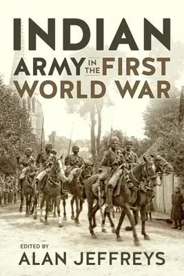 L'armée indienne dans la Première Guerre mondiale : nouvelles perspectives - Indian Army in the First World War: New Perspectives