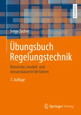 bungsbuch Regelungstechnik : Klassische, Modell- Und Wissensbasierte Verfahren - bungsbuch Regelungstechnik: Klassische, Modell- Und Wissensbasierte Verfahren