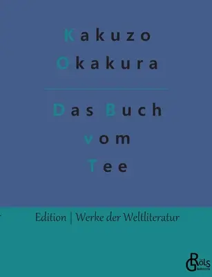 Le livre du thé - Das Buch vom Tee