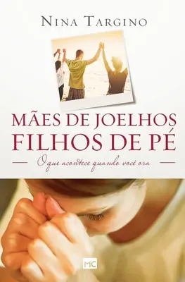 Mes de joelhos, filhos de p : Ce qui arrive quand on parle - Mes de joelhos, filhos de p: O que acontece quando voc ora