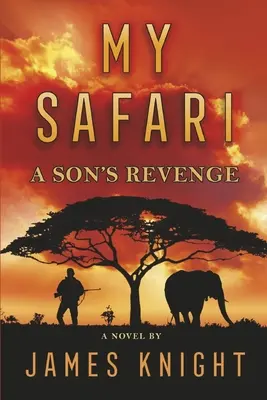 Mon Safari : La vengeance d'un fils - My Safari: A Son's Revenge