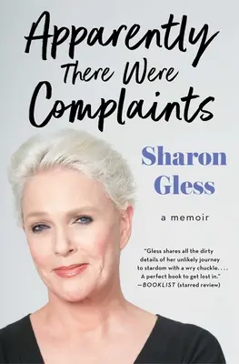 Apparemment, il y a eu des plaintes : Un mémoire - Apparently There Were Complaints: A Memoir