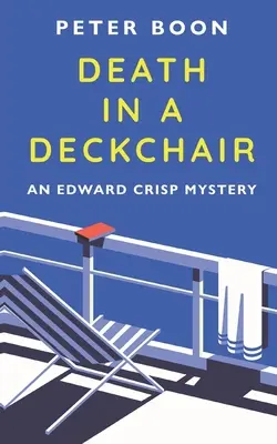 La mort dans une chaise longue : Une nouvelle d'Edward Crisp - Death In A Deckchair: An Edward Crisp Novella