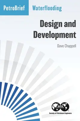 L'injection d'eau : Conception et développement - Waterflooding: Design and Development